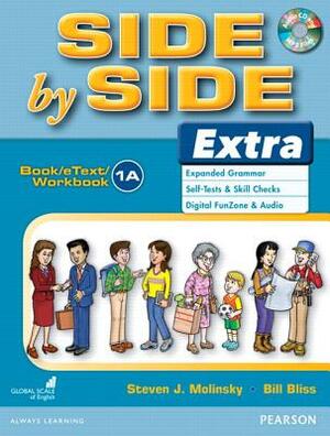 Side by Side Extra 1 Book/Etext/Workbook a with CD by Steven Molinsky, Bill Bliss