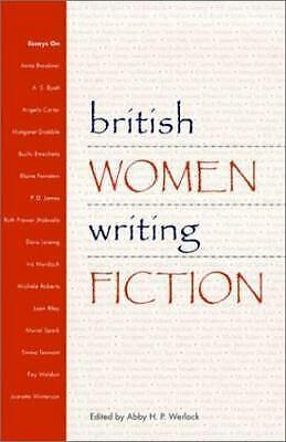 British Women Writing Fiction by Abby H.P. Werlock