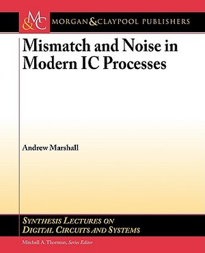 Mismatch and Noise in Modern IC Processes by Andrew Marshall