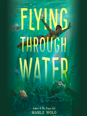 Flying Through Water by Mamle Wolo