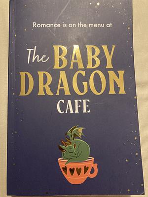 The Baby Dragon Café by A. T. Qureshi