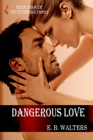 Dangerous Love by Ednah Walters, E.B. Walters