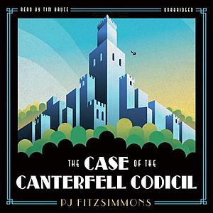 The Case of the Canterfell Codicil by P.J. Fitzsimmons