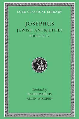 Antiquities of the Jews, Volume VII: Books 16-17 by Flavius Josephus