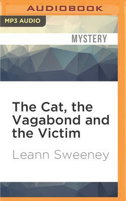 The Cat, the Vagabond and the Victim by Leann Sweeney