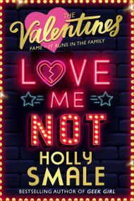 Love Me Not by Holly Smale