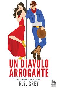 Un Diavolo Arrogante by R.S. Grey