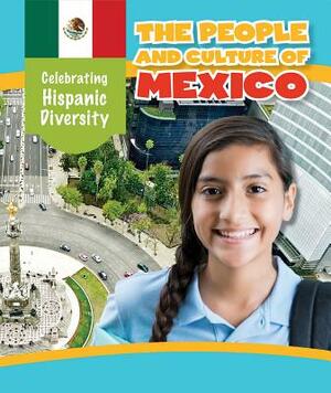 The People and Culture of Mexico by Rachael Morlock