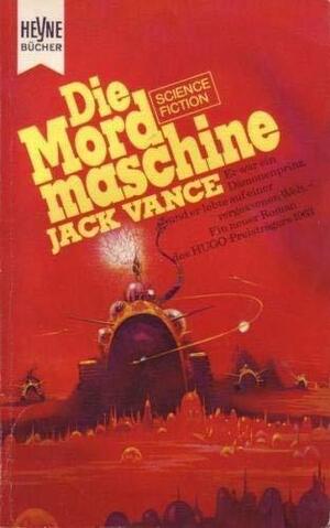Die Mordmaschine by Jack Vance
