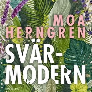 Svärmodern by Moa Herngren