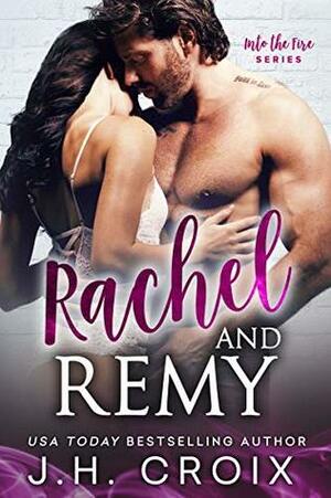 Rachel & Remy by J.H. Croix