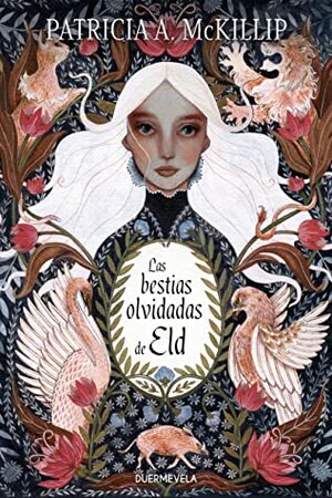 Las bestias olvidadas de Eld by Patricia A. McKillip