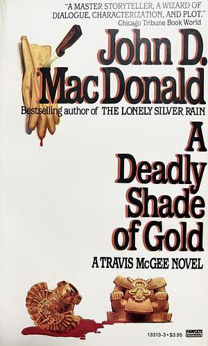 A Deadly Shade of Gold by John D. MacDonald