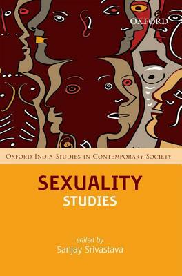 Sexuality Studies by Sanjay Srivastava