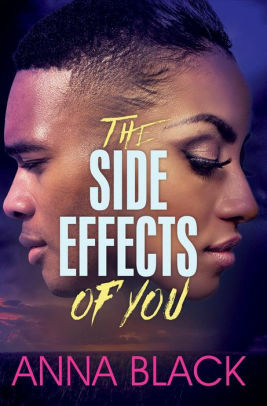 The Side Effects of You by Anna Black