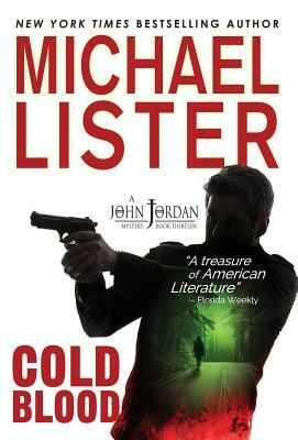 Cold Blood: a John Jordan Mystery by Michael Lister