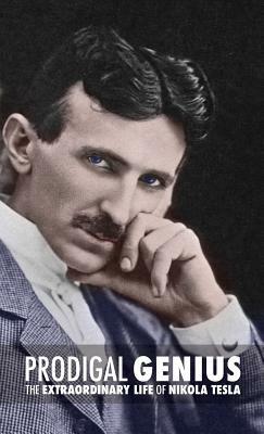 Prodigal Genius: The Extraordinary Life of Nikola Tesla by John J. O'Neill