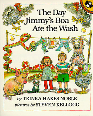 The Day Jimmy's Boa Ate the Wash by Trinka Hakes Noble, Steven Kellogg