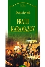 Fraţii Karamazov by Fyodor Dostoevsky, Albert Kovacs, Isabella Dumbravă, Ovidiu Constantinescu