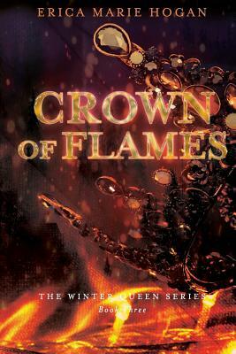 Crown of Flames by Erica Marie Hogan