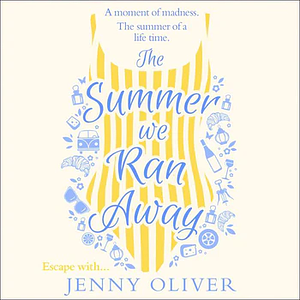 The Summer We Ran Away by Jenny Oliver