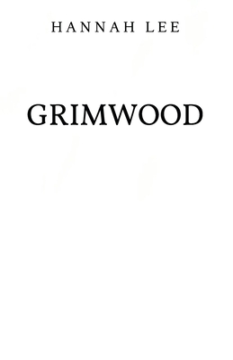 Grimwood by Hannah Lee