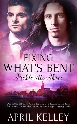 Fixing What's Bent: An MM Small Town Mystery Romance by April Kelley