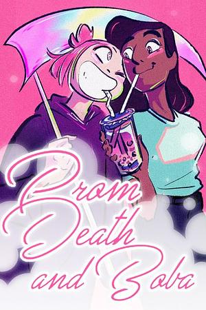 Prom, Death, and Boba by Jessica Stanley