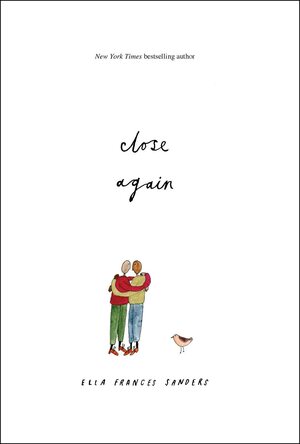 Close Again by Ella Frances Sanders