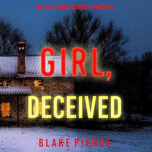 Girl, Deceived by Blake Pierce