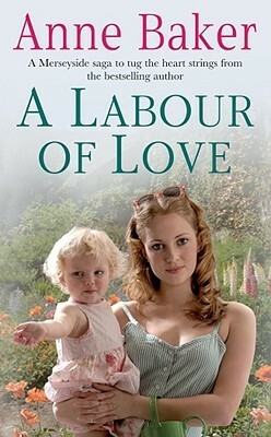 A Labour of Love by Anne Baker