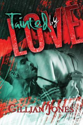 Tainted by Love by Gillian Jones