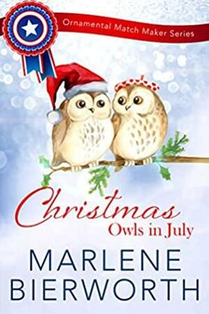 Christmas Owls in July by Marlene Bierworth