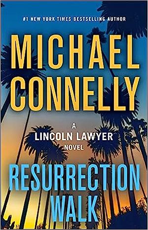 Resurrection Walk by Michael Connelly