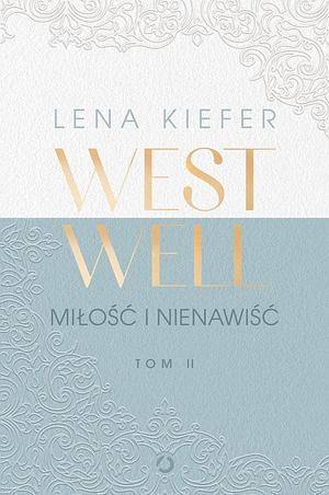 Miłość i nienawiść by Lena Kiefer, Katarzyna Łakomik