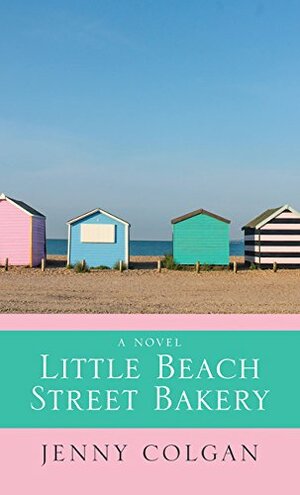 Little Beach Street Bakery by Jenny Colgan