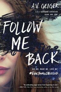 Follow Me Back by A.V. Geiger