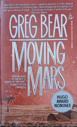 Moving Mars: A Novel by Greg Bear