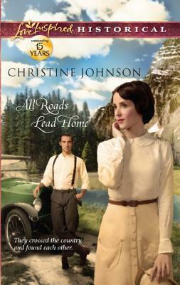All Roads Lead Home by Christine Johnson