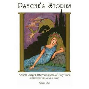 Psyche's Stories, Volume 1: Modern Jungian Interpretations of Fairy Tales by 