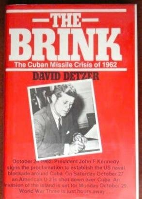 Brink: Story of the Cuban Missile Crisis by David Detzer