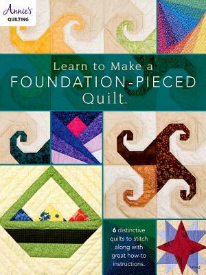 Learn to Make a Foundation Pieced Quilt by Linda Causee