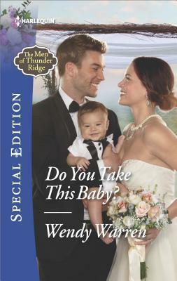 Do You Take This Baby? by Wendy Warren