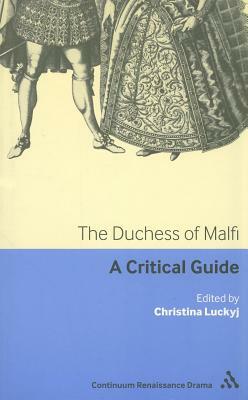 The Duchess of Malfi: A Critical Guide by Christina Luckyj