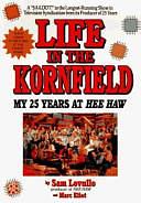 Life in the Kornfield: My 25 Years at Hee Haw by Sam Lovullo, Marc Eliot