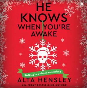 He Knows When You're Awake by Alta Hensley