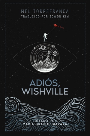 Adiós, Wishville by Mel Torrefranca