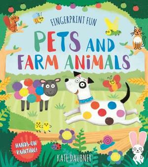 Fingerprint Fun: Pets and Farm Animals by Kate Daubney