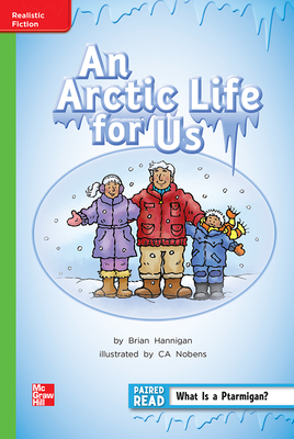 Reading Wonders Leveled Reader an Arctic Life for Us: Beyond Unit 2 Week 1 Grade 2 by 