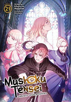 Mushoku Tensei: Jobless Reincarnation, Vol. 21 by Rifujin na Magonote